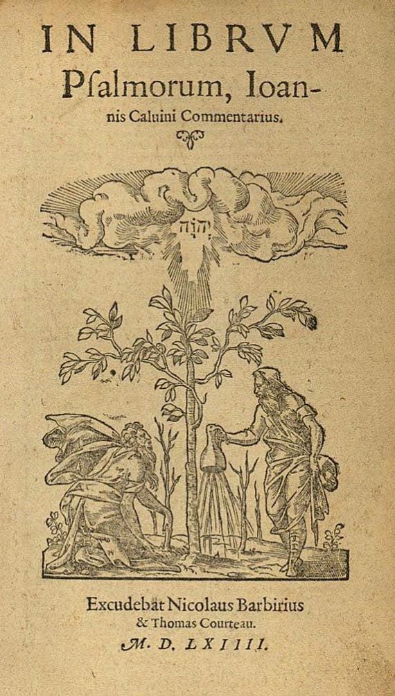 Johannes Calvin - In librum Psalmorum commentarius. 1564.