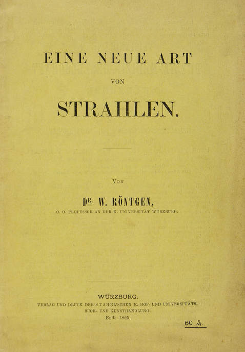 Wilhelm Conrad Röntgen - Neue Art von Strahlen. 1895