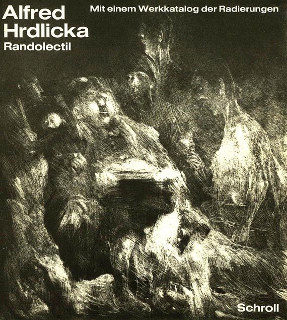 Alfred Hrdlicka - A. Hrdlicka: Radierungen. 1969