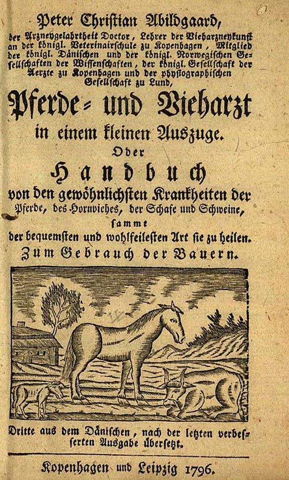 Peter Christian Abildgaard - Pferde- und Vieharzt, 1796 + Rohlwes: Pferdearzeney-Wissenschaft, 1780. Zus. 2 Bde.